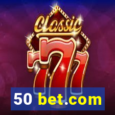 50 bet.com